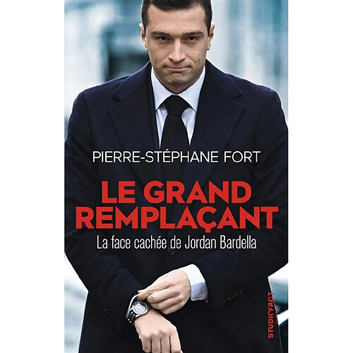 Le grand remplaçant : la face cachée de Jordan Bardella · Occasion