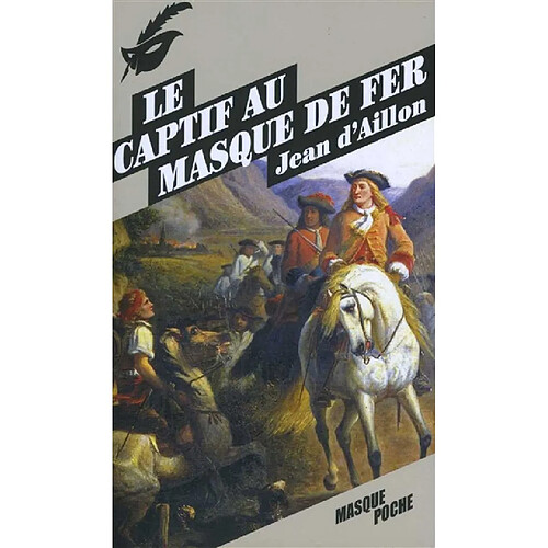Le captif au masque de fer : et autres enquêtes du brigand Trois-Sueurs · Occasion