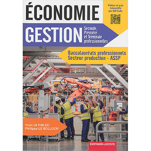 Economie gestion : seconde, première et terminale professionnelles : baccalauréats professionnels, secteur production-ASSP
