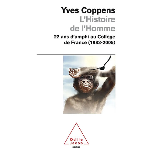 L'histoire de l'homme : 22 ans d'amphi au Collège de France (1983-2005) · Occasion