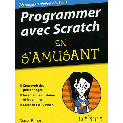 Programmer avec Scratch en s'amusant pour les nuls : 16 projets à réaliser dès 8 ans · Occasion