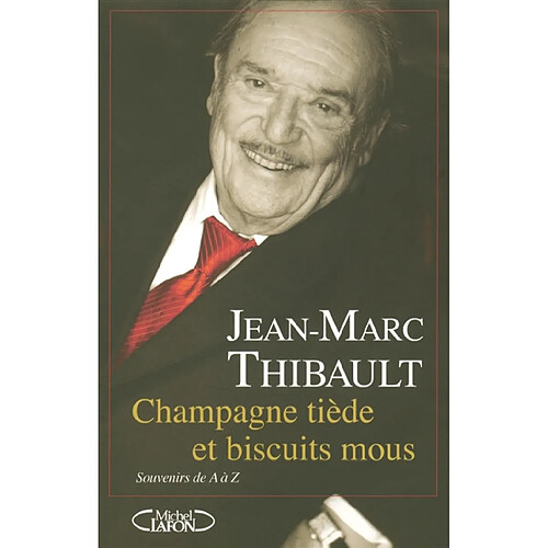 Champagne tiède et biscuits mous : souvenirs de A à Z · Occasion