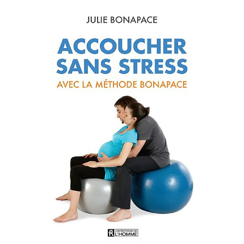 Accoucher sans stress avec la méthode Bonapace · Occasion