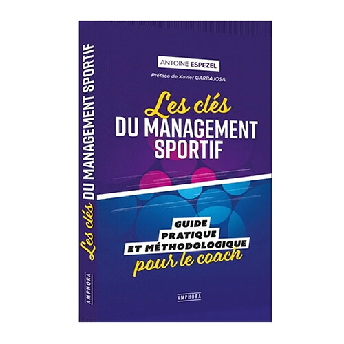 Les clés du management sportif : guide pratique et méthodologique pour le coach · Occasion