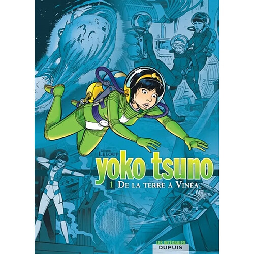 Yoko Tsuno : intégrale. Vol. 1. De la Terre à Vinéa · Occasion