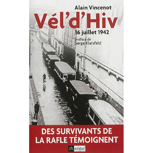 Vél d'hiv' : 16 juillet 1942 · Occasion