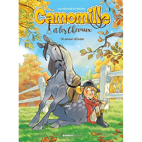 Camomille et les chevaux. Vol. 1. Un amour d'Océan