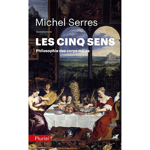 Les cinq sens : philosophie des corps mêlés · Occasion