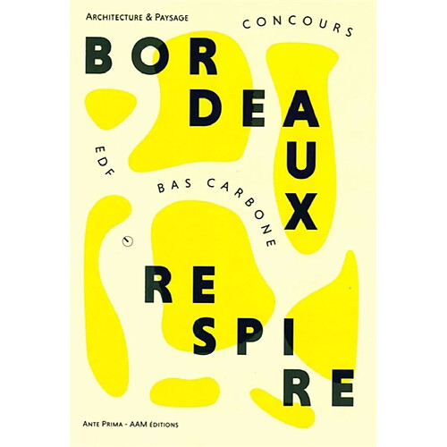 Bordeaux respire : new life in Bordeaux · Occasion