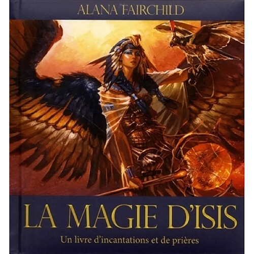 La magie d'Isis : un livre d'incantations et de prières · Occasion