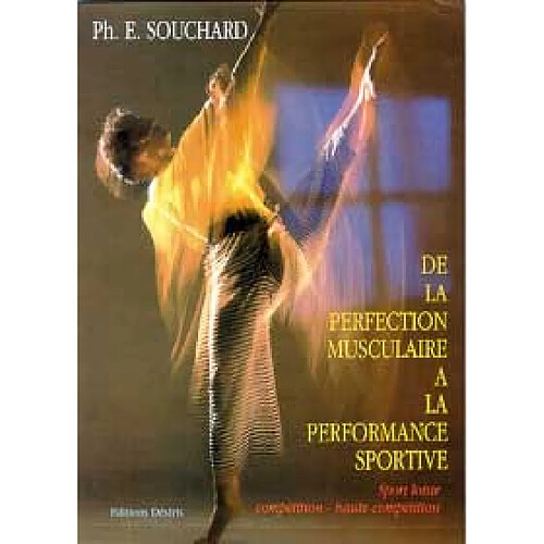 De la perfection musculaire à la performance sportive : sport loisir-compétition-haute compétition · Occasion