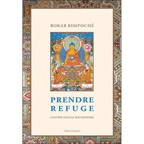 Prendre refuge : l'entrée dans le bouddhisme · Occasion