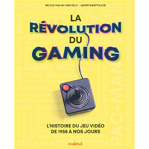 La révolution du gaming : l'histoire des jeux vidéo de 1958 à nos jours · Occasion