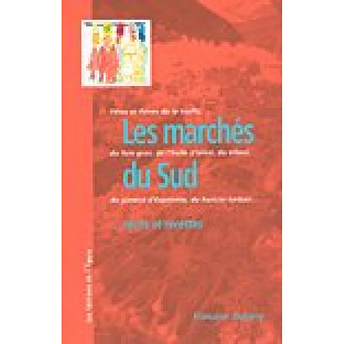Les marchés du Sud : fêtes et foires de la truffe, du foie gras, de l'huile d'olive, du tilleul, du piment d'Espelette, du haricots tarbais... · Occasion