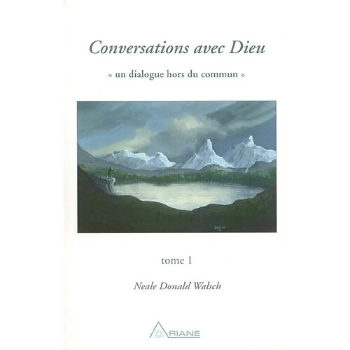 Conversations avec Dieu, tome 1 : un dialogue hors du commun 1 · Occasion