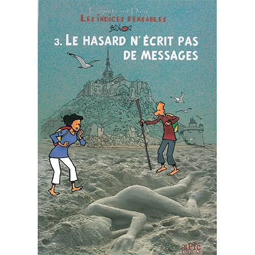 Enquête sur Dieu : les indices pensables. Vol. 3. Le hasard n'écrit pas de messages · Occasion
