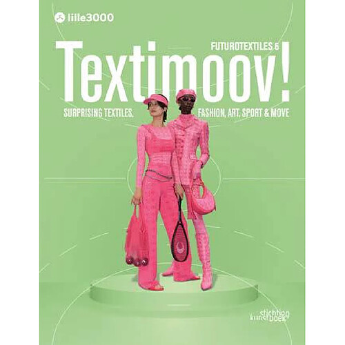 Textimoov! : surprising textiles, fashion, art, sport & move : futurotextiles 6