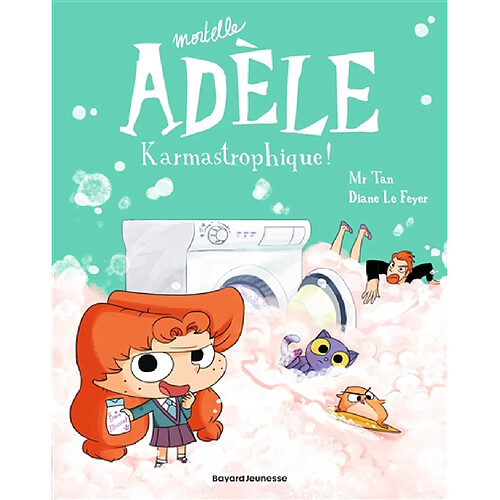 Mortelle Adèle. Vol. 17. Karmastrophique