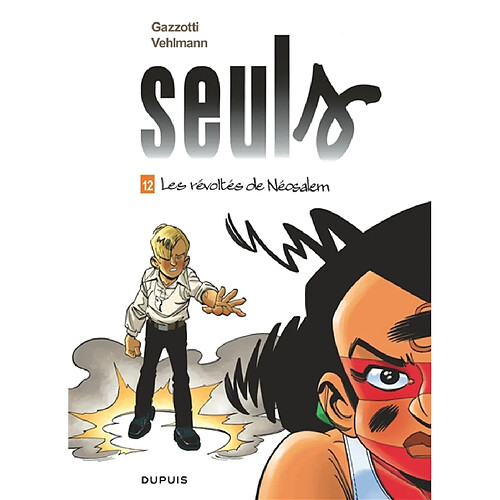 Seuls. Vol. 12. Les révoltés de Néosalem