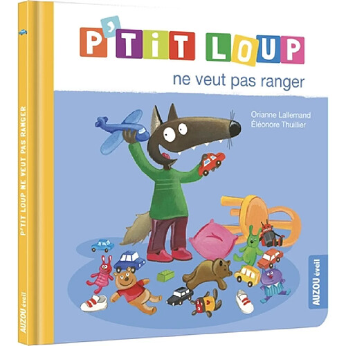 P'tit Loup ne veut pas ranger