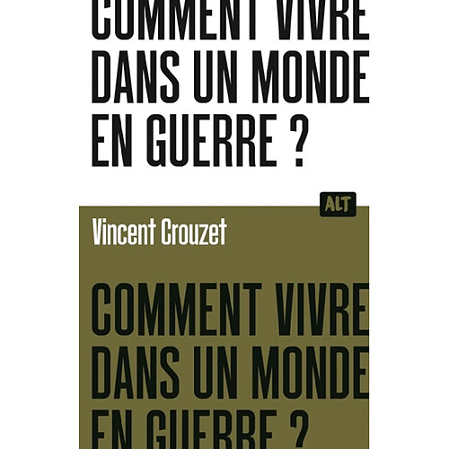 Comment vivre dans un monde en guerre ? · Occasion