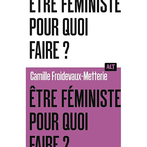 Etre féministe, pour quoi faire ? · Occasion