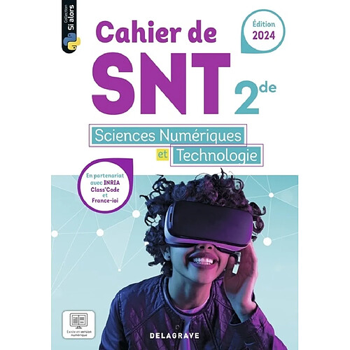 Cahier de SNT, sciences numériques et technologie 2de : 2024