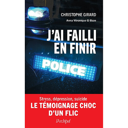 J'ai failli en finir : stress, dépression, suicide : le témoignage choc d'un flic · Occasion
