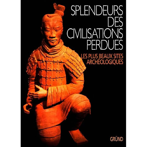 Splendeurs des civilisations perdues · Occasion