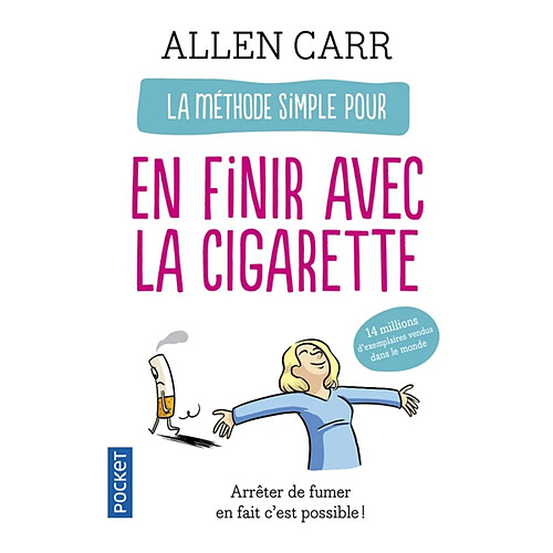 La méthode simple pour en finir avec la cigarette : arrêter de fumer, en fait c'est possible ! · Occasion