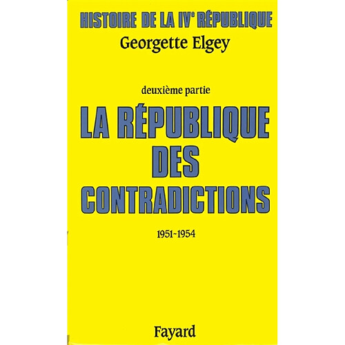 Histoire de la quatrième République. Vol. 2. La République des contradictions : 1951-1954 · Occasion