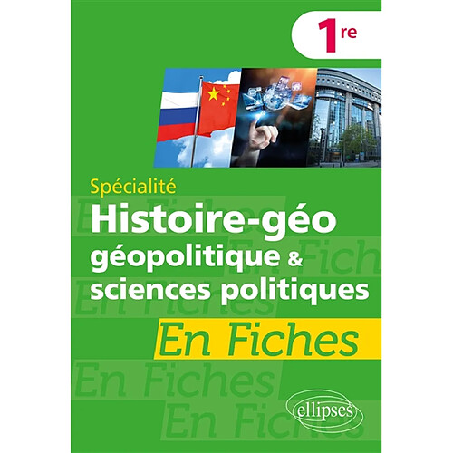 Spécialité histoire géo, géopolitique & sciences politiques 1re en fiches · Occasion