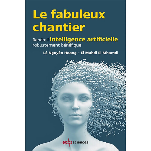 Le fabuleux chantier : rendre l'intelligence artificielle robustement bénéfique · Occasion