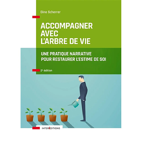 Accompagner avec l'arbre de vie : une pratique narrative pour restaurer l'estime de soi · Occasion