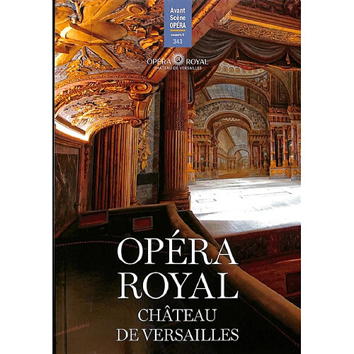 Avant-scène opéra (L'), n° 343. Opéra royal, château de Versailles · Occasion