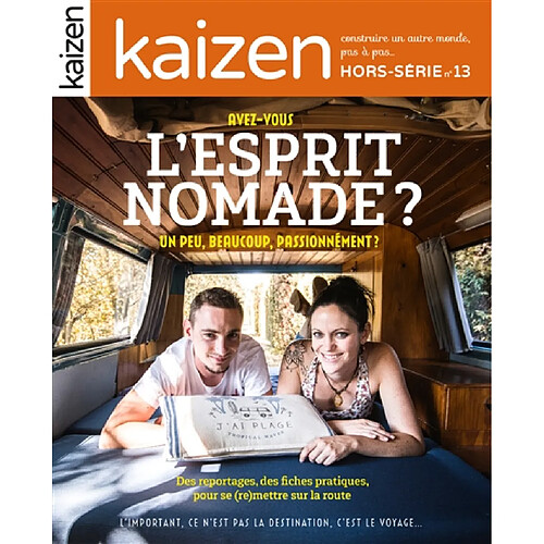 Kaizen, hors-série, n° 13. Avez-vous l'esprit nomade ? : un peu, beaucoup, passionnément ? · Occasion