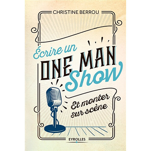 Ecrire un one man show et monter sur scène · Occasion