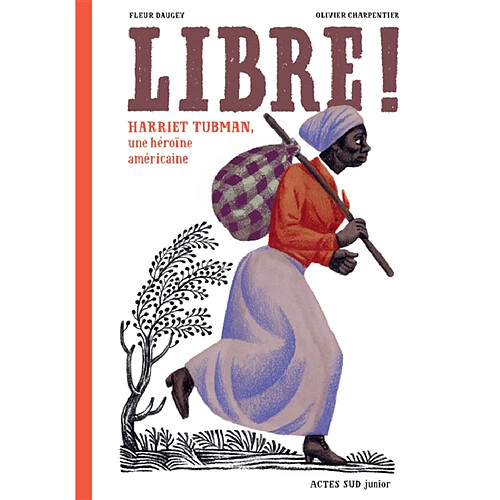 Libre ! : Harriet Tubman, une héroïne américaine · Occasion