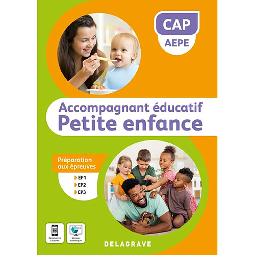 CAP AEPE accompagnant éducatif petite enfance : préparation aux épreuves EP1, EP2, EP3