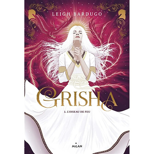Grisha. Vol. 3. L'oiseau de feu · Occasion