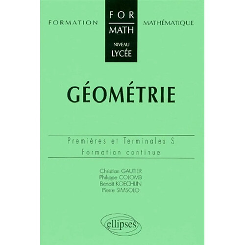 Géométrie, premières et terminales S, formation continue · Occasion