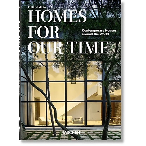 Homes for our time : contemporary houses around the world. Homes for out time : zeitgenössische Häuser aus aller Welt. Homes for out time : maisons contemporaines autour du monde · Occasion