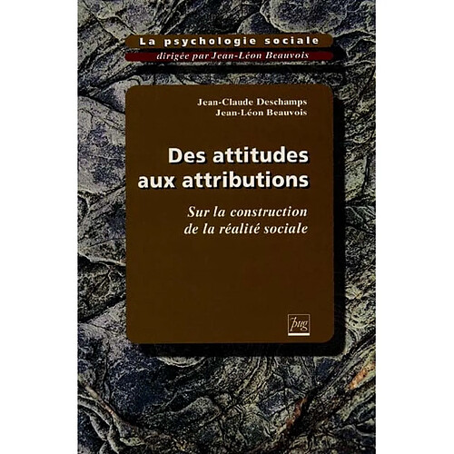 La psychologie sociale. Vol. 2. Des attitudes aux attributions : sur la construction sociale de la réalité · Occasion