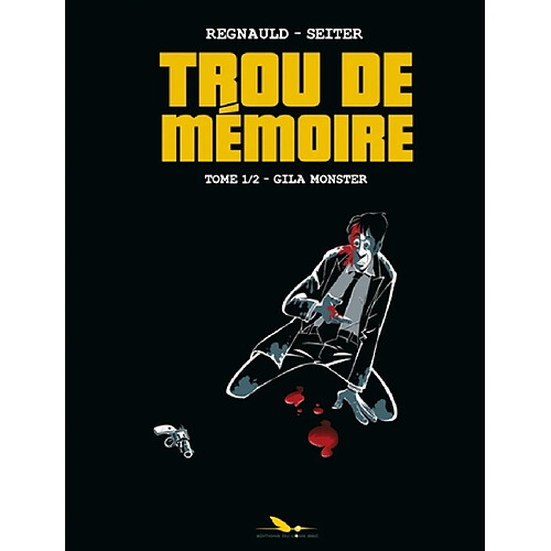 Trou de mémoire. Vol. 1. Gila monster · Occasion