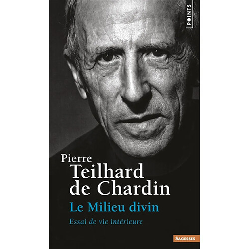 Le Milieu divin : essai de vie intérieure · Occasion