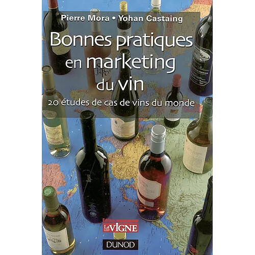 Bonnes pratiques en marketing du vin : 20 études de cas de vins du monde · Occasion