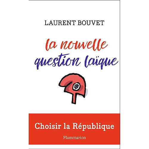 La nouvelle question laïque : choisir la République · Occasion
