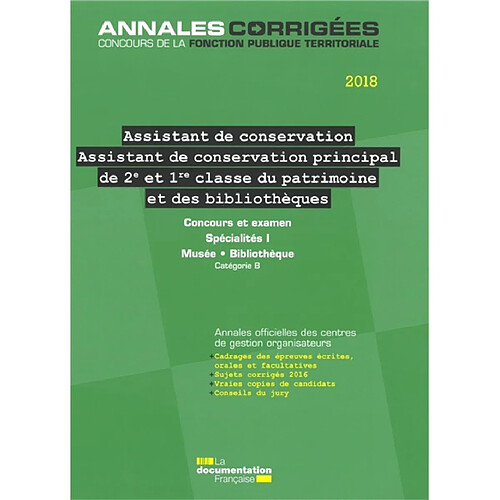 Assistant de conservation, assistant de conservation principal de 2e et 1re classe du patrimoine et des bibliothèques 2018-2019 : concours et examens professionnels, spécialités I musée, bibliothèque : concours externe, interne, 3e concours, examens d'avancement de grade et de promotion interne, ... · Occasion