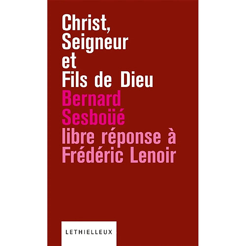 Christ, seigneur et fils de Dieu : libre réponse à l'ouvrage de Frédéric Lenoir · Occasion