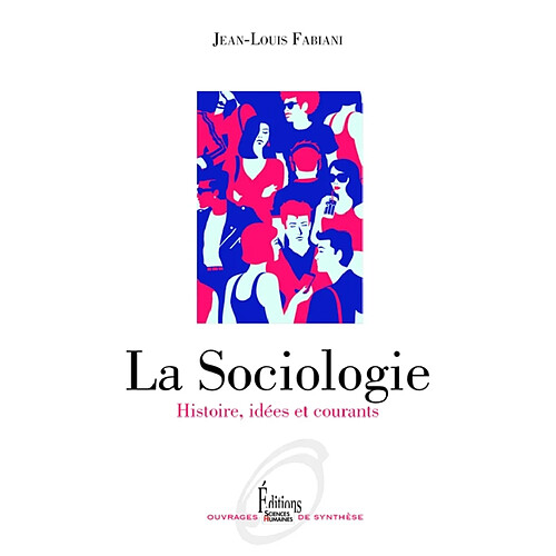 La sociologie : histoire, idées et courants · Occasion